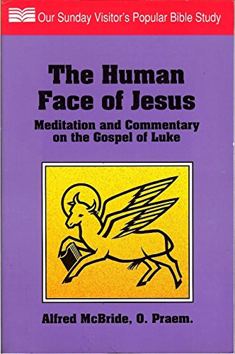 The Human Face of Jesus (9780879733582) by McBride, Alfred
