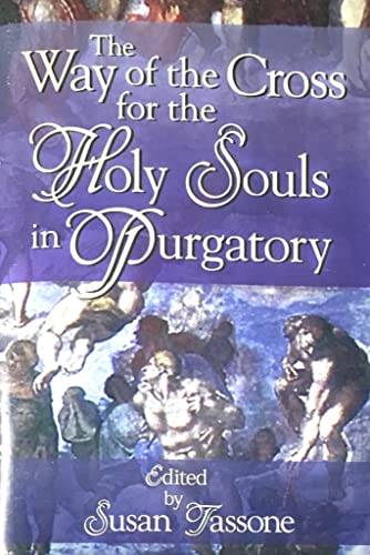 Stock image for The Way of the Cross for the Holy Souls in Purgatory for sale by Better World Books