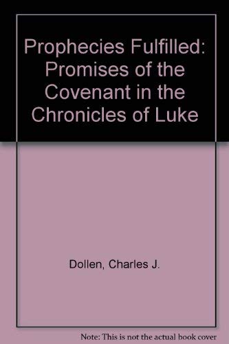 Stock image for Prophecies Fulfilled: Promises of the Covenant in the Canticles of Luke for sale by Wonder Book