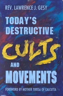 Stock image for Today's Destructive Cults and Movements for sale by Wonder Book