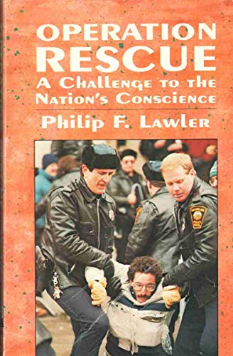 Stock image for Operation Rescue: A Challenge to the Nation's Conscience for sale by The Bookseller