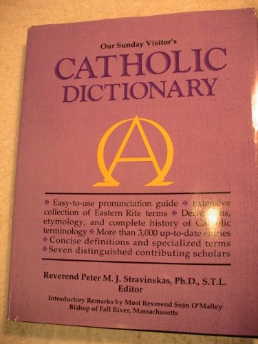 Beispielbild fr Our Sunday Visitor's Catholic Dictionary zum Verkauf von ThriftBooks-Dallas