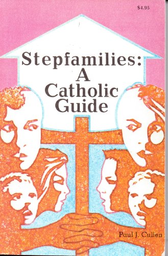 Stock image for Stepfamilies: A Catholic Guide for sale by HPB-Ruby