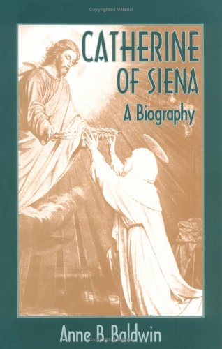 Beispielbild fr Catherine of Siena: A Biography zum Verkauf von BooksRun