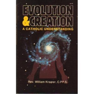 Stock image for Evolution and Creation : A Catholic Understanding for sale by Better World Books