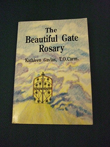 The Beautiful Gate Rosary - Kathleen M. Gavlas