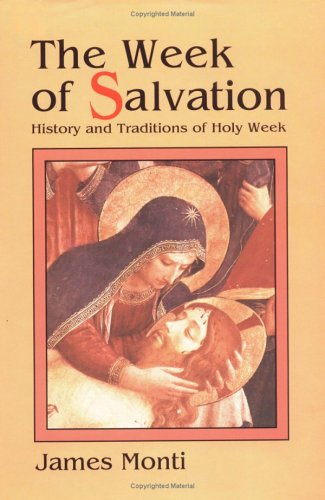 Stock image for The Week of Salvation: History and Traditions of Holy Week for sale by HPB-Diamond