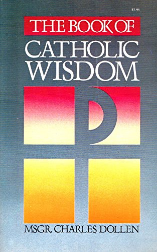 Stock image for The Book Of Catholic Wisdom for sale by gearbooks