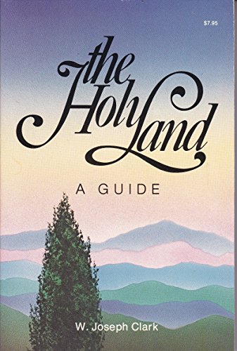 Beispielbild fr The Holy Land: A Guide zum Verkauf von Wonder Book