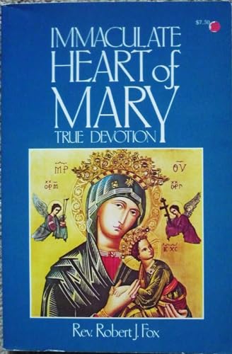 Stock image for The Immaculate Heart of Mary: True Devotion for sale by Wonder Book