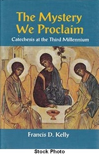 9780879735548: The Mystery We Proclaim: Catechesis at the Third Millennium