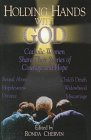 Stock image for Holding Hands With God: Catholic Women Share Their Stories of Courage and Hope for sale by Wonder Book