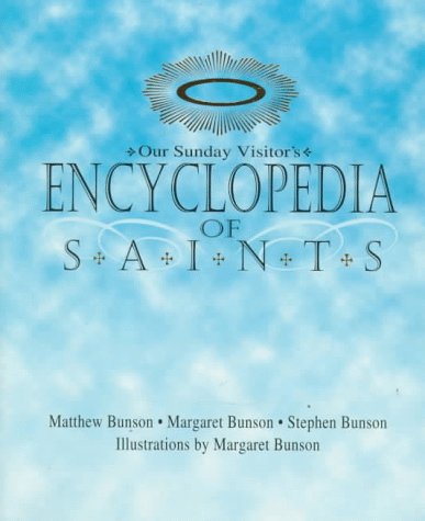 Stock image for Our Sunday Visitor's Encyclopedia of Saints for sale by -OnTimeBooks-