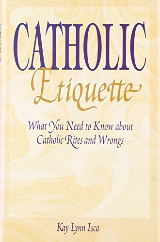 Catholic Etiquette: What You Need to Know About Catholic Rites and Wrongs
