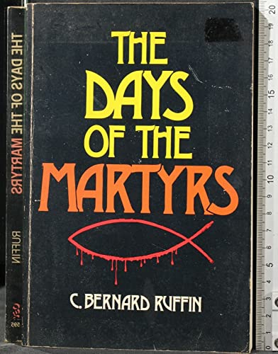 Beispielbild fr The Days of the Martyrs: A History of the Persecution of Christians from Apostolic Times to the Time of Constantine zum Verkauf von ThriftBooks-Atlanta