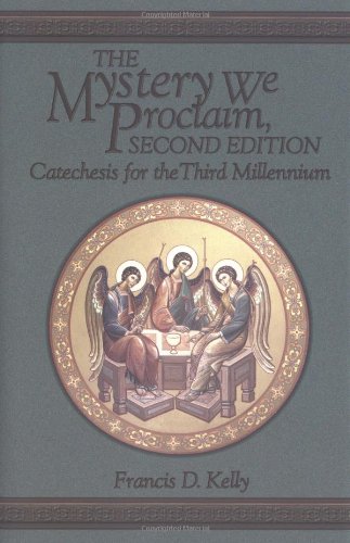 Beispielbild fr The Mystery We Proclaim: Catechesis for the Third Millennium zum Verkauf von SecondSale