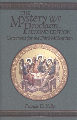 Imagen de archivo de The Mystery We Proclaim: Catechesis for the Third Millennium a la venta por SecondSale