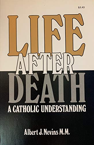 Imagen de archivo de Life After Death: A Catholic Understanding a la venta por Wonder Book