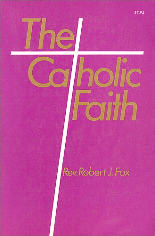 9780879736149: The Catholic Faith
