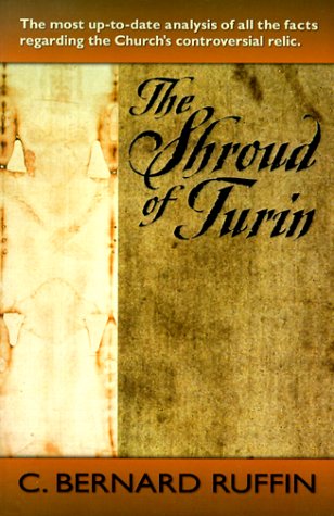 Imagen de archivo de The Shroud of Turin: The Most Up-To-Date Analysis of All the Facts Regarding the Church's Controversial Relic a la venta por Wonder Book