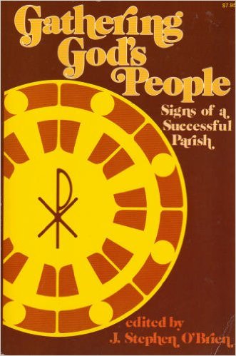 Stock image for Gathering God's People: Signs of A Successful Parish for sale by UHR Books