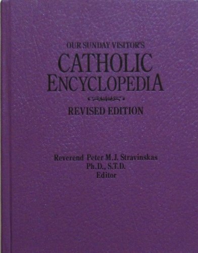 Stock image for Our Sunday Visitor's Catholic Encyclopedia for sale by Better World Books
