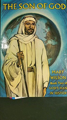 The Son of God: Book Two of God's Hand in History (9780879736965) by Vera Louise Drysdale