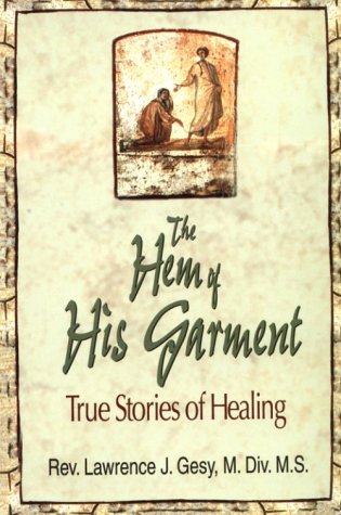 9780879737108: Hem of His Garment: True Stories of Healing