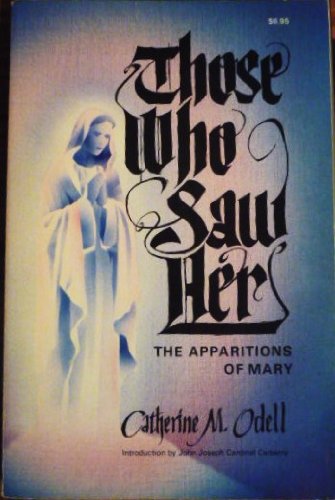 Imagen de archivo de Those Who Saw Her: Apparitions of Mary a la venta por Bramble Ridge Books