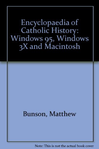 9780879737566: Encyclopaedia of Catholic History: Windows 95, Windows 3X and Macintosh