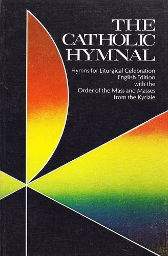 9780879737818: The Catholic Hymnal (Hymns for Liturgical Celebration)