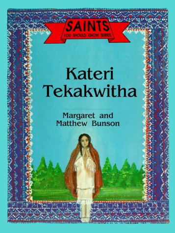 Imagen de archivo de Kateri Tekakwitha (Saints You Should Know Series) a la venta por Goodwill of Colorado