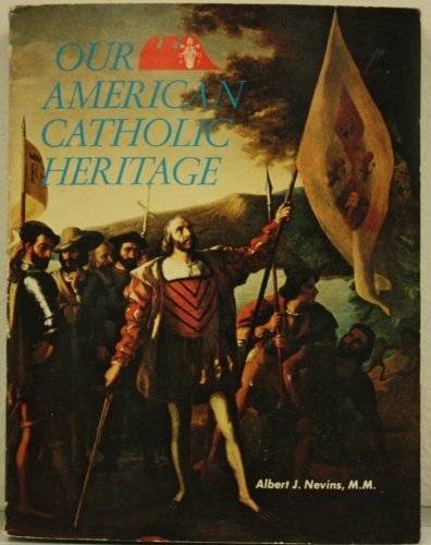 Imagen de archivo de Our American Catholic Heritage a la venta por SecondSale