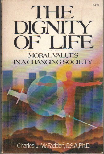 Imagen de archivo de The Dignity of Life: Moral Values in a Changing Society a la venta por Project HOME Books