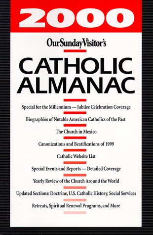 Imagen de archivo de Our Sunday Visitor's 2000 Catholic Almanac (Our Sunday Visitor's Catholic Almanac) a la venta por SecondSale