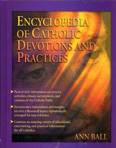 Imagen de archivo de Encyclopedia of Catholic Devotions and Practices a la venta por ThriftBooks-Atlanta