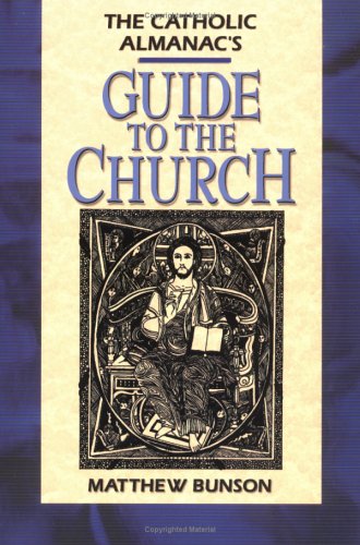 

The Catholic Almanac's Guide to the Church