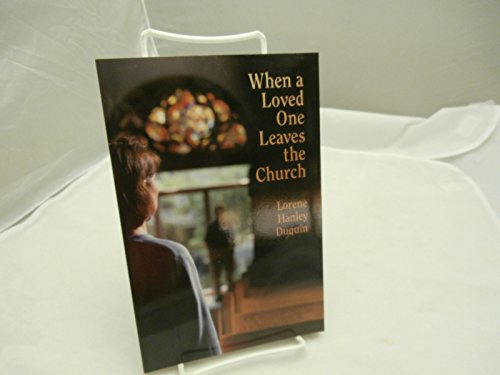 Beispielbild fr When a Loved One Leaves the Church zum Verkauf von Better World Books