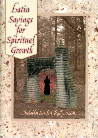 Beispielbild fr Latin Sayings for Spiritual Growth zum Verkauf von Gulf Coast Books