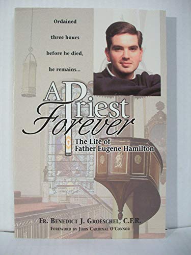Beispielbild fr A Priest Forever : The Life of Eugene Hamilton zum Verkauf von Better World Books
