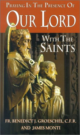 Imagen de archivo de Praying in the Presence of Our Lord with the Saints a la venta por Better World Books