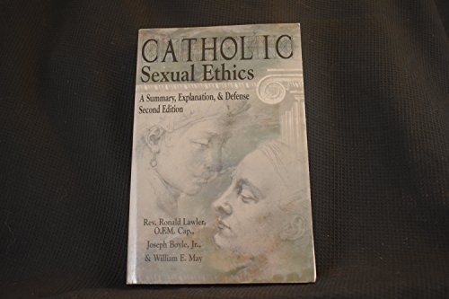 Imagen de archivo de Catholic Sexual Ethics: A Summary, Explanation, & Defense a la venta por Wonder Book