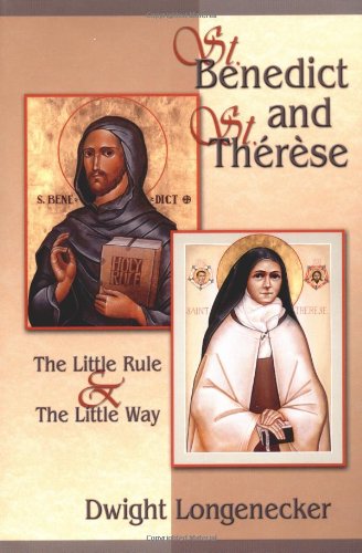 Beispielbild fr St. Benedict and St. Therese: The Little Rule the Little Way zum Verkauf von Books of the Smoky Mountains