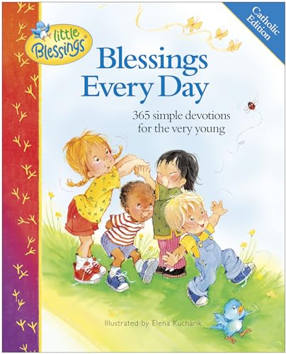 Stock image for Blessings Every Day: 365 Simple Devotions for the Very Young (Little Blessings) Catholic Edition for sale by SecondSale