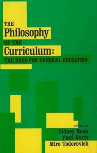 Beispielbild fr The Philosophy of the Curriculum: The Need for General Education zum Verkauf von Arroyo Seco Books, Pasadena, Member IOBA