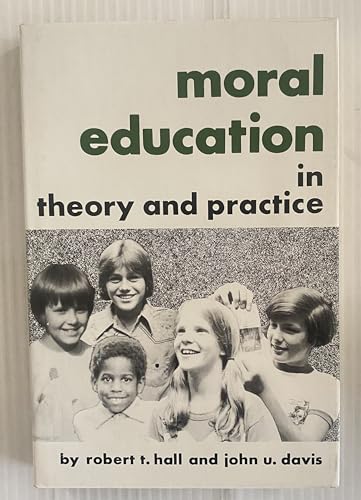 Beispielbild fr Moral Education in Theory and Practice zum Verkauf von Better World Books