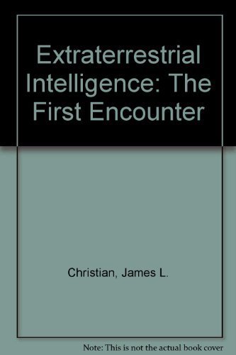 Stock image for Extraterrestrial Intelligence : The First Encounter for sale by Better World Books: West