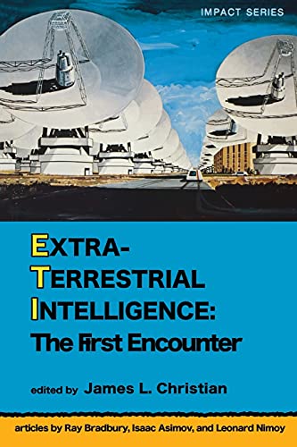 Stock image for Extraterrestrial Intelligence: The First Encounter (Science & the Paranormal Series) for sale by Books From California