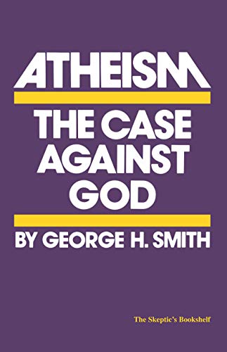 Beispielbild fr Atheism: The Case Against God (The Skeptic's Bookshelf) zum Verkauf von SecondSale