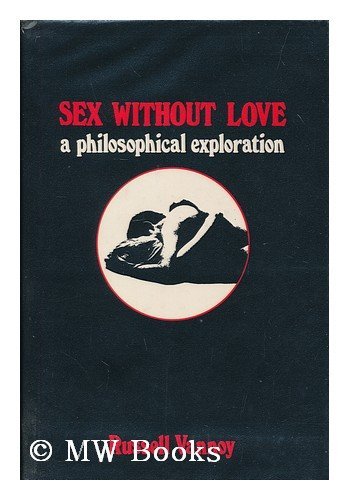 9780879751289: Sex Without Love: A Philosophical Exploration